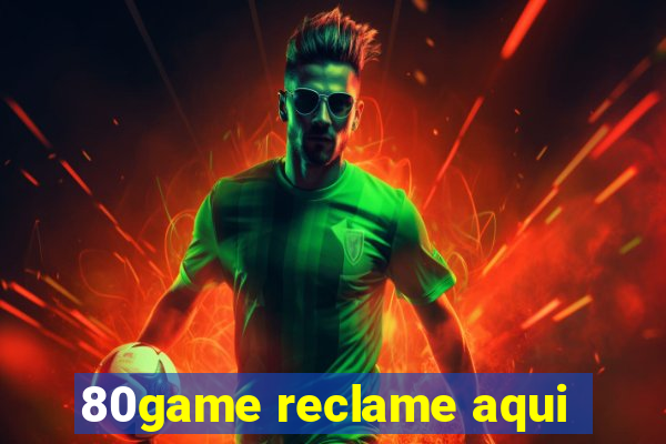 80game reclame aqui